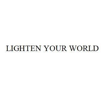 LIGHTEN YOUR WORLD