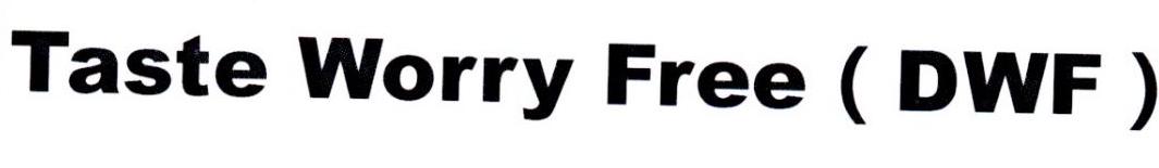 TASTE WORRY FREE （DWF）