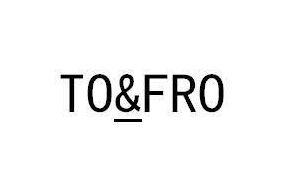 TO&FRO