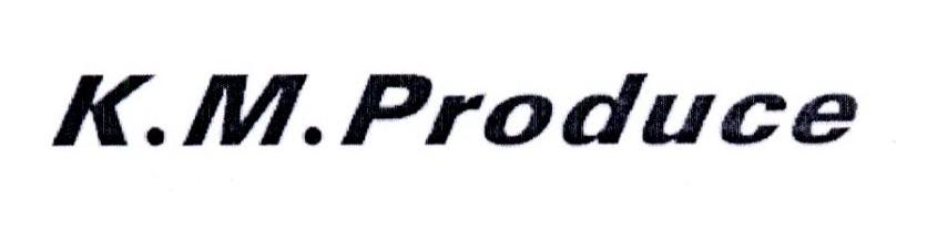 K.M. PRODUCE