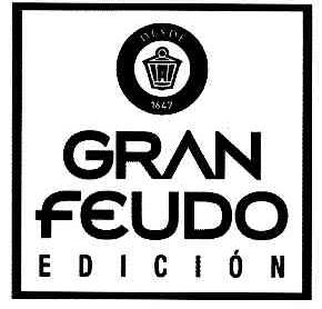 GRAN FEUDO EDICION DESDE 1647
