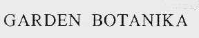GARDEN BOTANIKA