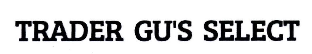 TRADER GU'S FINE