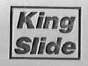 KING SLIDE