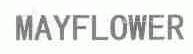 MAYFLOWER