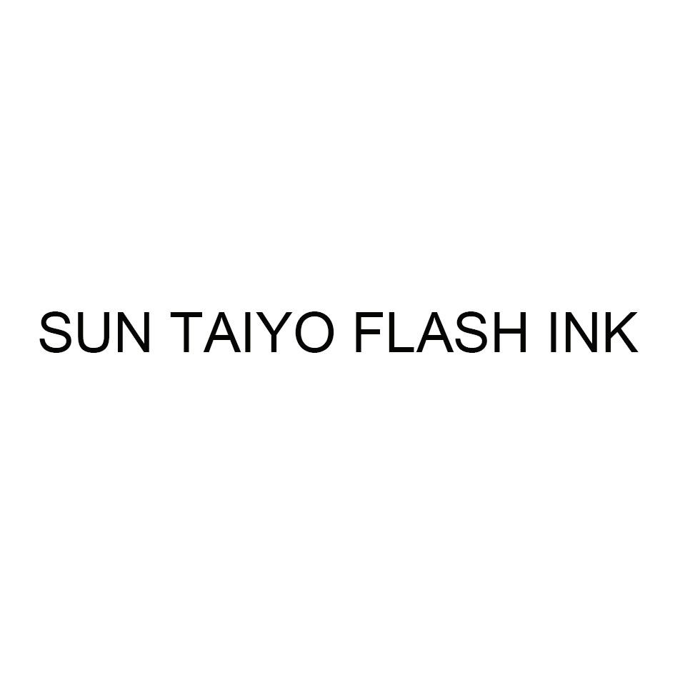SUN TAIYO FLASH INK