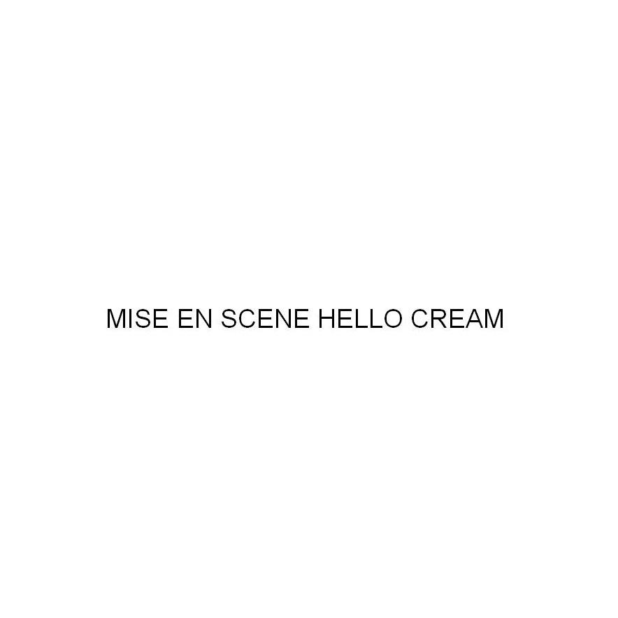 MISE EN SCENE HELLO CREAM