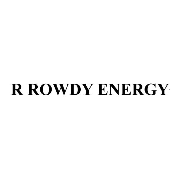 R ROWDY ENERGY