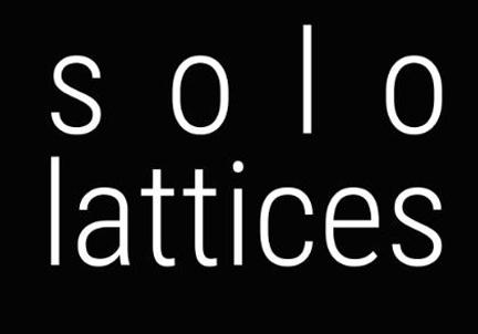 SOLO LATTICES