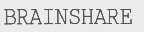 BRAINSHARE