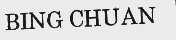 BING CHUAN