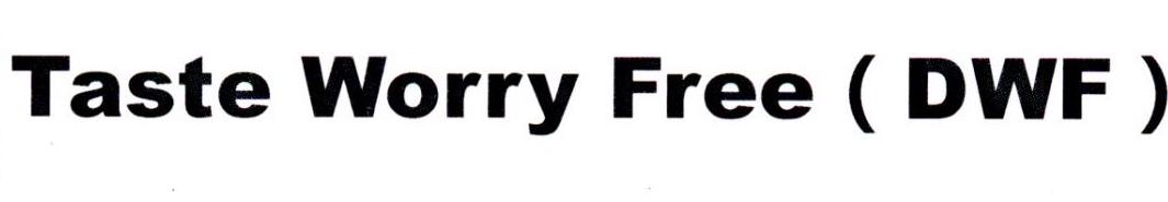 TASTE WORRY FREE （DWF）