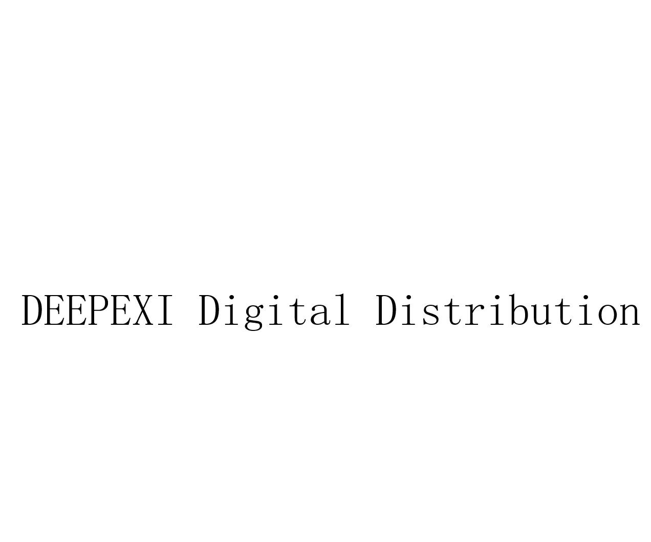 DEEPEXI DIGITAL DISTRIBUTION