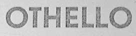 OTHELLO