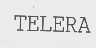 TELERA