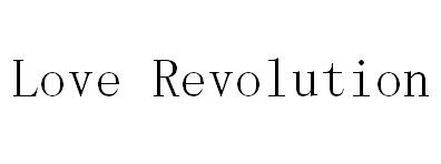 LOVE REVOLUTION
